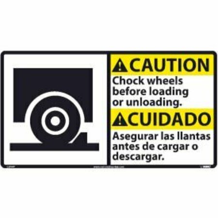 NATIONAL MARKER CO Bilingual Vinyl Sign - Caution Chock Wheels Before Loading Or Unloading CBA4P